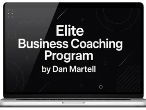Dan Martell – Elite Business Coaching Program Download