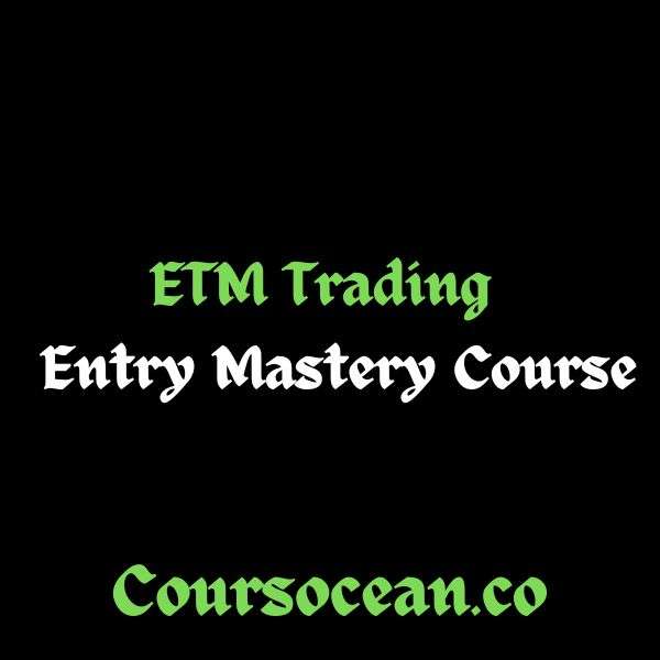 ETM Trading – Entry Mastery Download