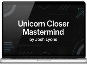 Josh Lyons – Unicorn Closer Mastermind (Completed Version) Download