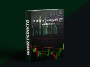 12 Minute Trading – 12 Minute Trading Zero DTE Masterclass Download