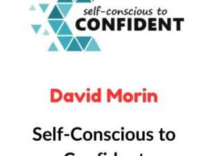David Morin – Self-Conscious to Confident Download