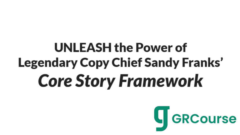 Sandy Franks (AWAI) – Core Story Framework Download