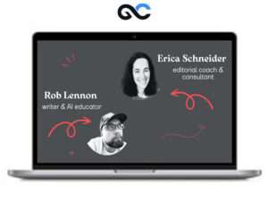 Erica Scheider and Rob Lennon – Content Editing 101 – AI Learning Guides and Editors Download