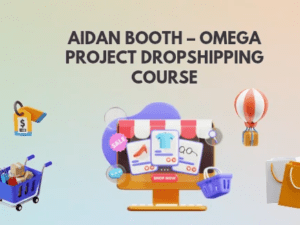 Aidan Booth – Omega Project DropShipping Course Download