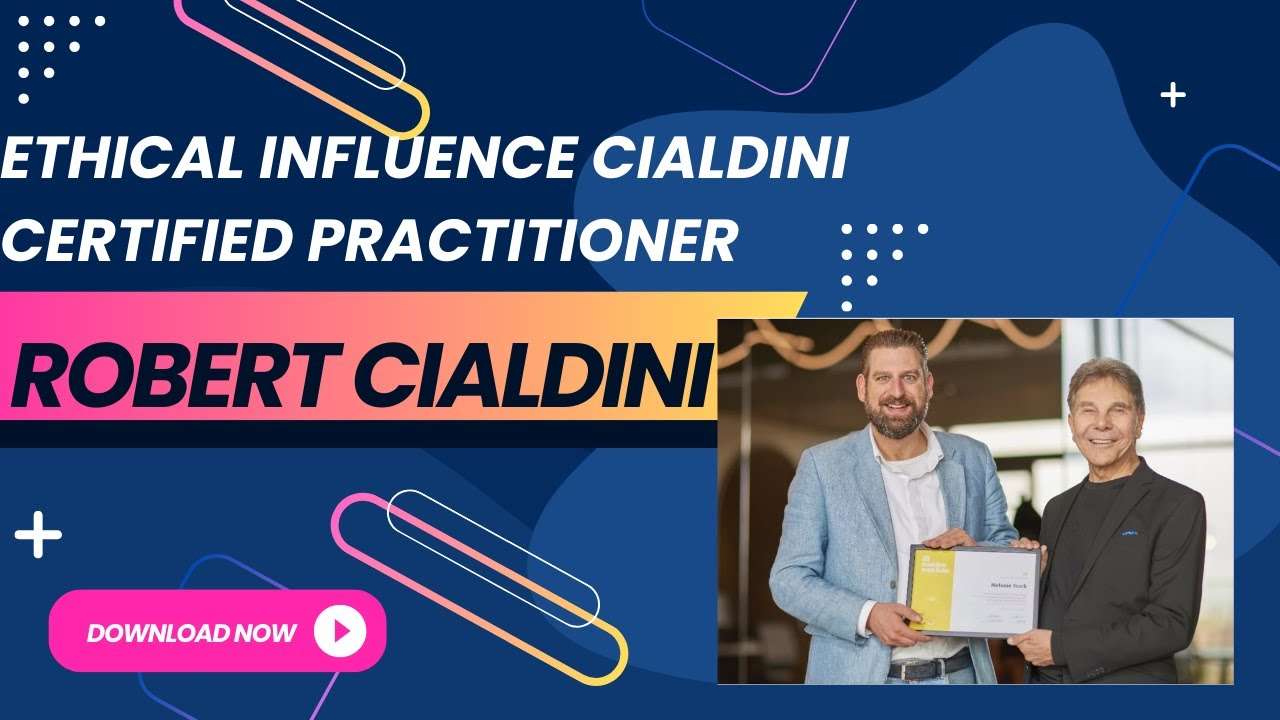 Robert Cialdini – Ethical Influence Practitioner Program Download